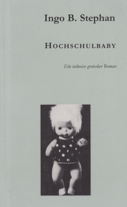 Hochschulbaby (Ingo Stephan). 