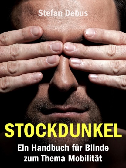 Stockdunkel (Stefan Debus). 