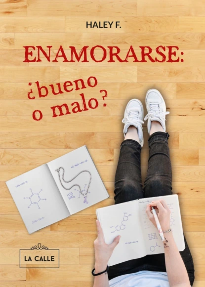 Обложка книги Enamorarse: ¿bueno o malo?, Haley F.