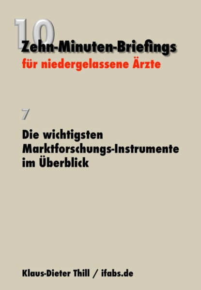 Die wichtigsten Marktforschungs-Instrumente im Überblick (Klaus-Dieter Thill). 