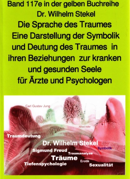 Обложка книги Die Sprache des Traumes – Eine Darstellung der Symbolik und Deutung des Traumes – Teil 3 – bei Jürgen Ruszkowski, Wilhelm  Stekel