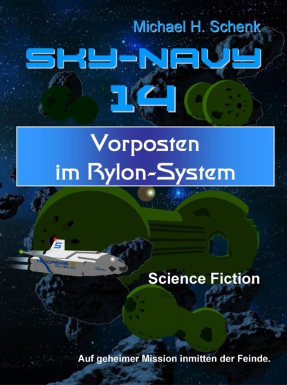 Sky-Navy 14 - Vorposten im Rylon-System