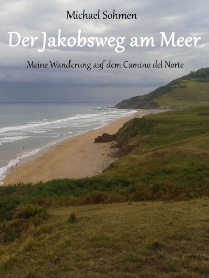 Der Jakobsweg am Meer (Michael Sohmen). 