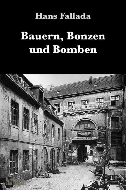 Bauern, Bonzen und Bomben (Ханс Фаллада). 