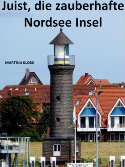 Insel Juist - ganz zauberhaft (Martina Kloss). 