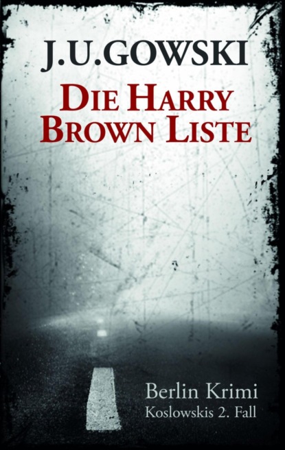 Die Harry Brown Liste (J. U. Gowski). 