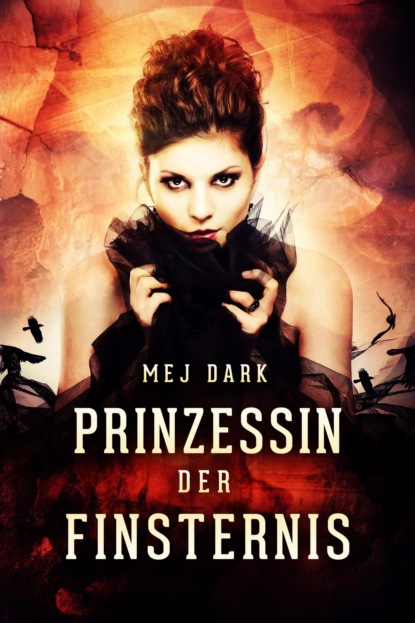 Prinzessin der Finsternis. Ein historischer Vampir Roman