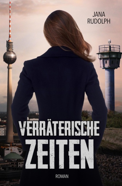 Verräterische Zeiten (Jana Rudolph). 