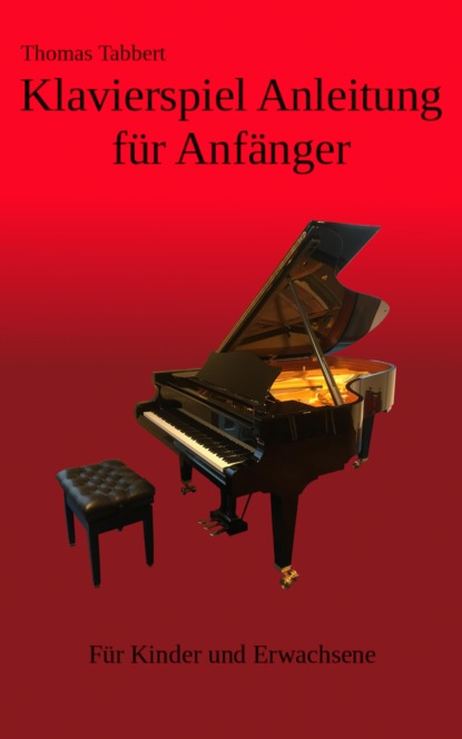 Klavierspiel Anleitung f?r Anf?nger