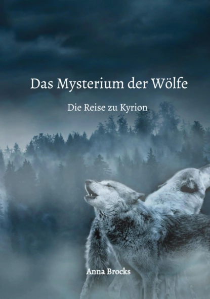 Обложка книги Das Mysterium der Wölfe, Anna Brocks