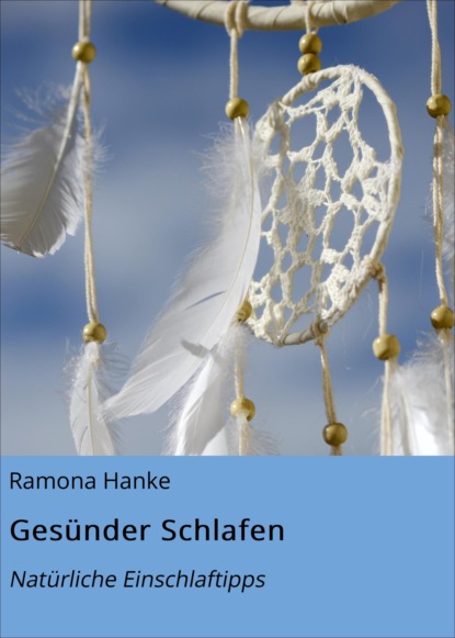 Gesünder Schlafen (Ramona Hanke). 