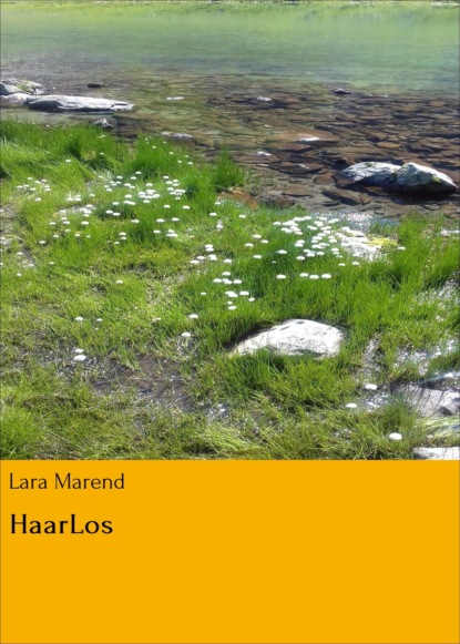 HaarLos (Lara Marend). 