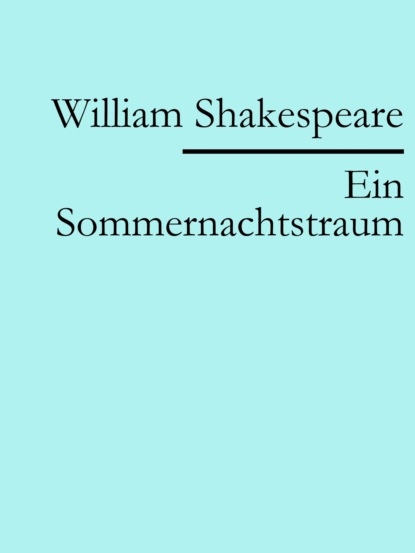 Ein Sommernachtstraum (William Shakespeare). 