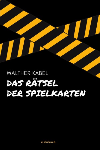 Das Rätsel der Spielkarten (Walther Kabel). 