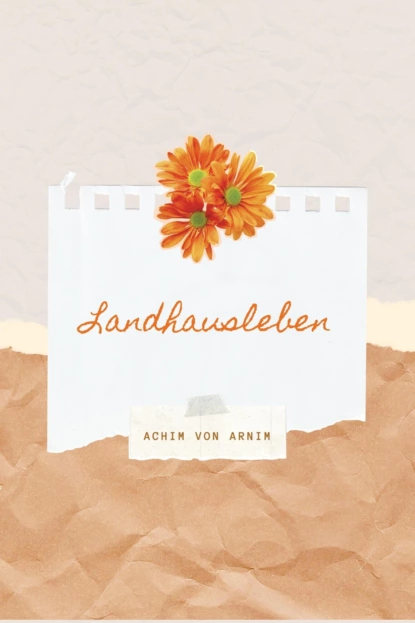 Обложка книги Landhausleben, Achim von Arnim