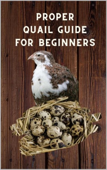 Proper Quail Guide for Beginners (Thorsten Hawk). 