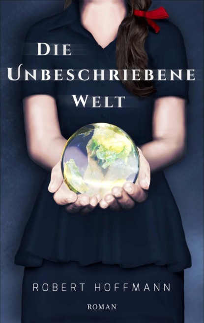 Die unbeschriebene Welt (Robert Hoffmann). 