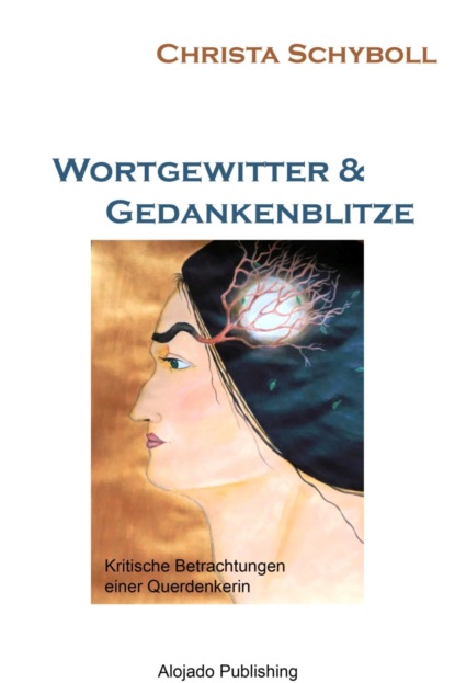 Wortgewitter & Gedankenblitze (Christa Schyboll). 