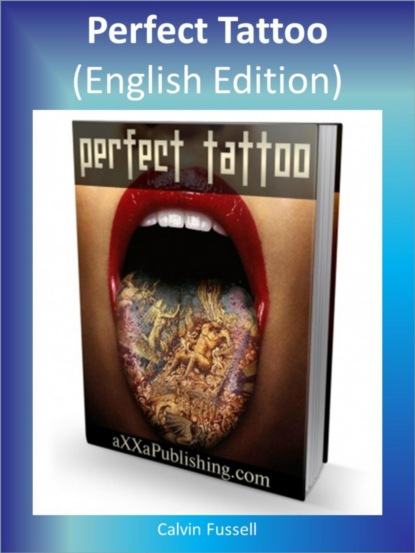 Perfect Tattoo (English Edition) (Calvin Fussell). 