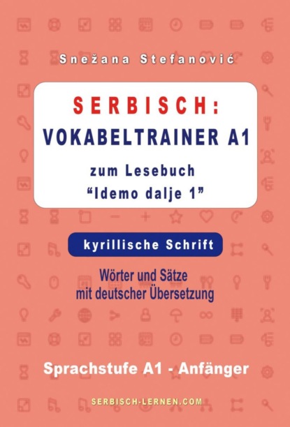 Serbisch: Vokabeltrainer A1 zum Buch Idemo dalje 1 - kyrillische Schrift