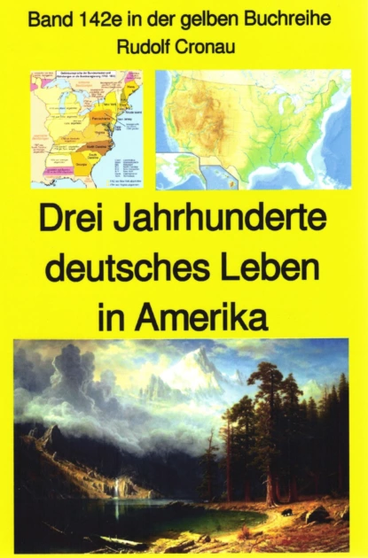 Обложка книги Rudolf Cronau: Drei Jahrhunderte deutschen Lebens in Amerika Teil 3, Rudolf Cronau