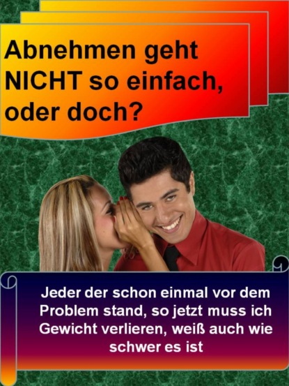 Abnehmen geht NICHT so einfach, oder doch? (Karl Auer). 