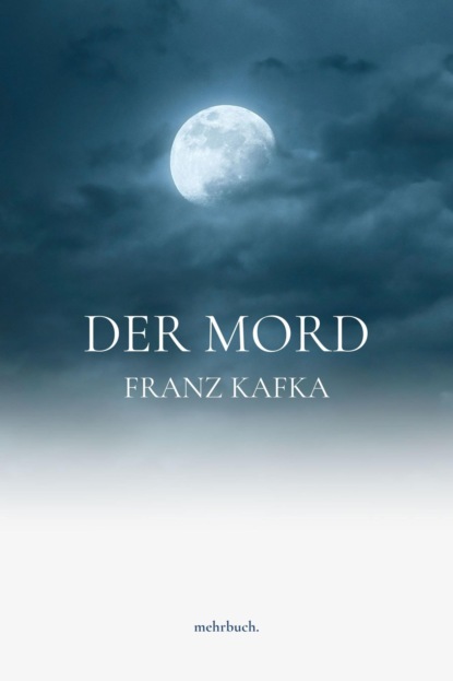 Der Mord (Franz Kafka). 