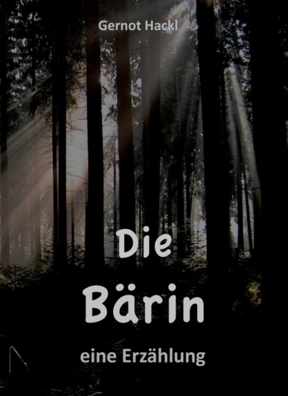 DIE BÄRIN (Gernot Hackl). 