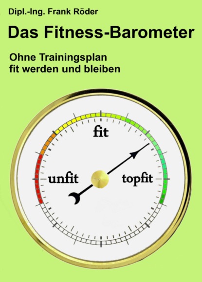 Das Fitness-Barometer (Dipl.-Ing. Frank Röder). 