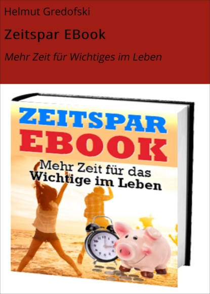 Zeitspar EBook (Helmut Gredofski). 