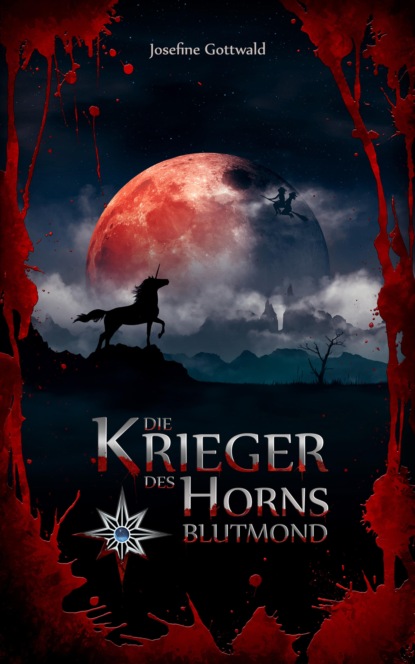 Die Krieger des Horns - Blutmond (Josefine Gottwald). 