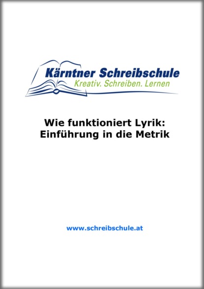 Wie funktioniert Lyrik: Einführung in die Metrik (Roland Zingerle). 