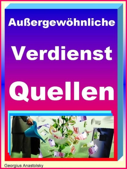 Außergewöhnliche Verdienst-Quellen (Georgius Anastolsky). 