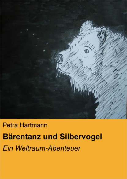 Обложка книги Bärentanz und Silbervogel, Petra Hartmann