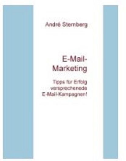 E-Mail-Marketing TIPPS (André Sternberg). 