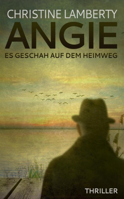 Angie: Es geschah auf dem Heimweg