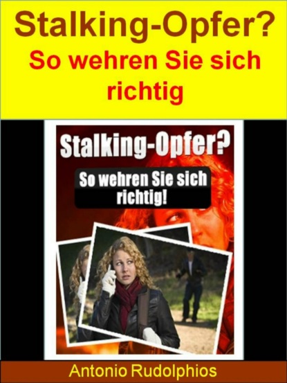 Stalking-Opfer? (Antonio Rudolphios). 