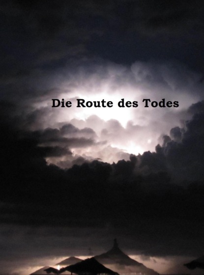 Die Route des Todes