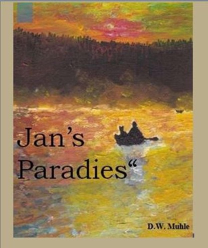 Jan´s Paradies - Dieter Muhle