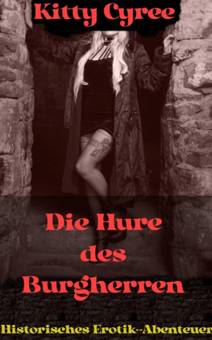 Die Hure des Burgherren (Kitty Cyree). 