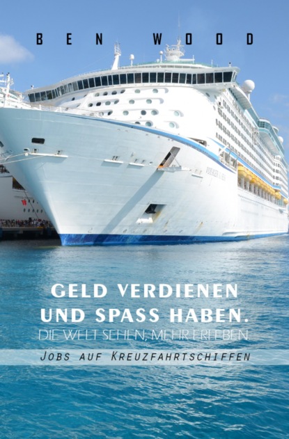 Jobs auf Kreuzfahrtschiffen (Ben Wood). 