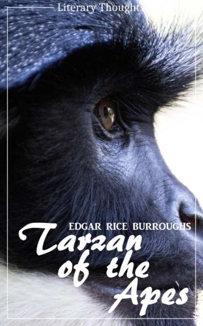 Tarzan of the Apes (Edgar Rice Burroughs) (Literary Thoughts Edition) (Edgar Rice Burroughs). 