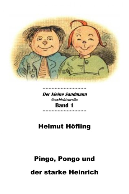 Pingo, Pongo und der starke Heinrich (Helmut Höfling). 