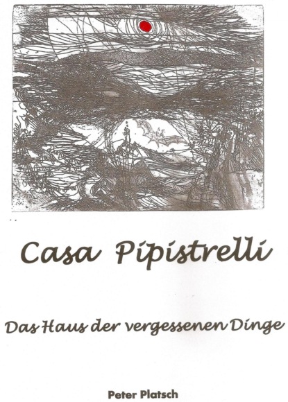 Casa Pipistrelli Das Haus der vergessenen Dinge