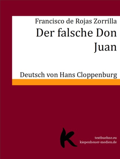 DER FALSCHE DON JUAN (Francisco de Rojas Zorrilla). 