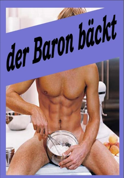 Обложка книги der Baron bäckt, Baron Chris Brodmann