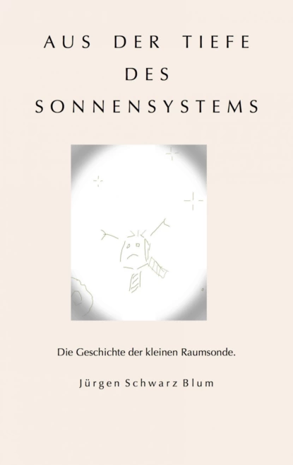 Обложка книги Aus der Tiefe des Sonnensystems, Jürgen Schwarz Blum