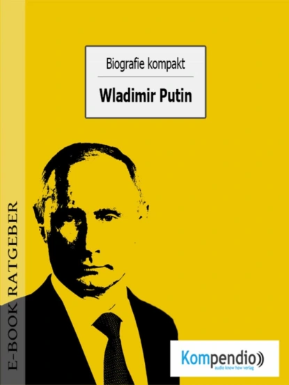 Обложка книги Biografie kompakt: Wladimir Putin, Adam  White