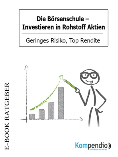 Обложка книги Die Börsenschule: Investieren in Rohstoff Aktien, Adam  White