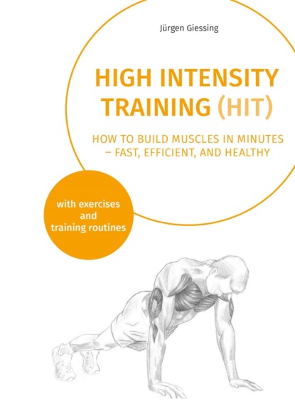 High Intensity Training (HIT) (Jürgen Giessing). 